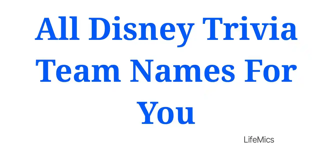 90-disney-trivia-team-names-lifemics